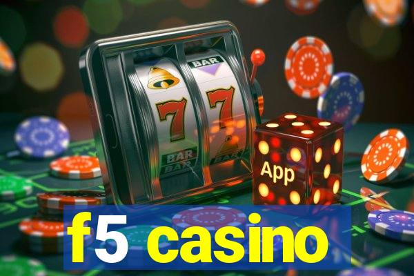 f5 casino