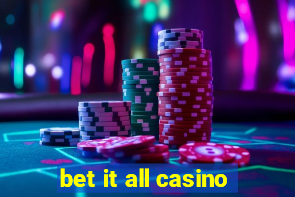 bet it all casino