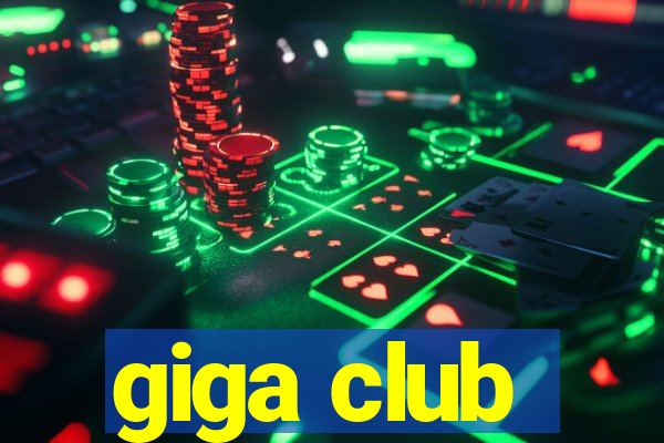 giga club