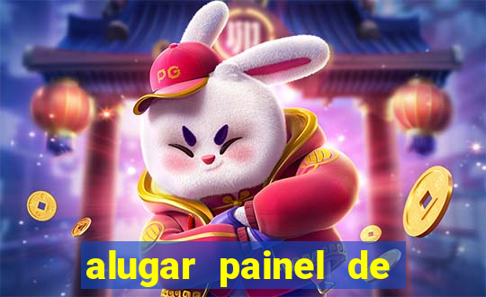 alugar painel de led s茫o paulo