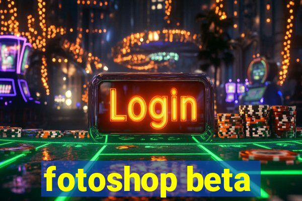 fotoshop beta