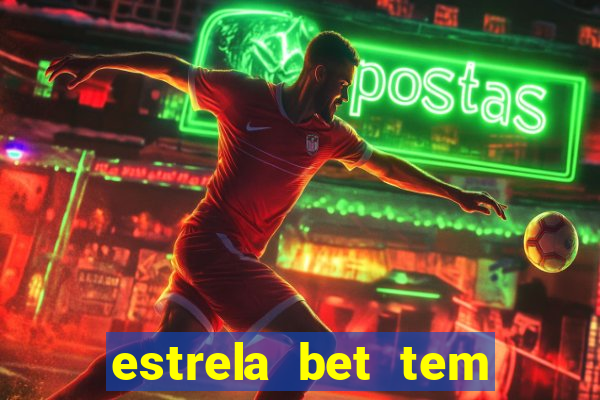 estrela bet tem pagamento antecipado