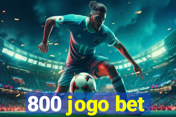 800 jogo bet