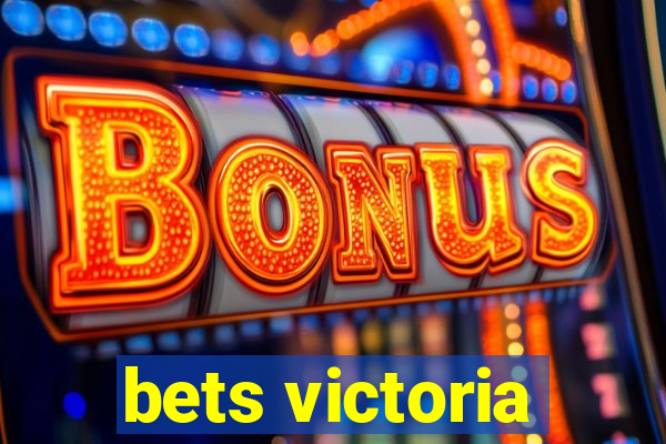 bets victoria