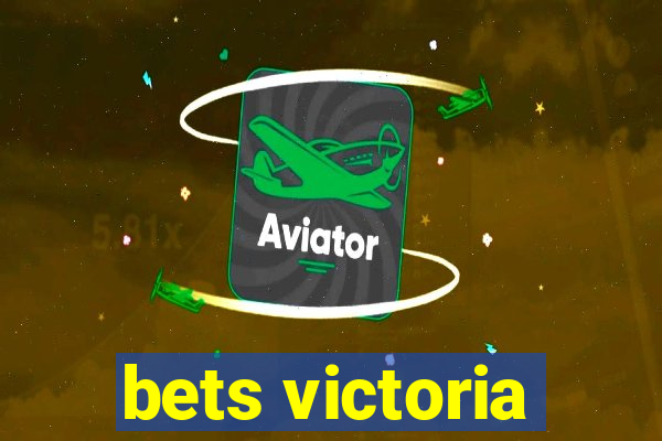 bets victoria