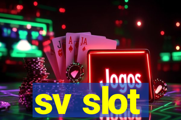 sv slot