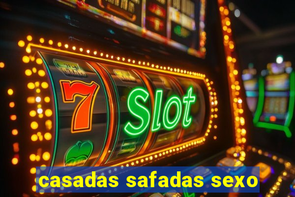 casadas safadas sexo