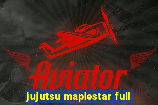 jujutsu maplestar full