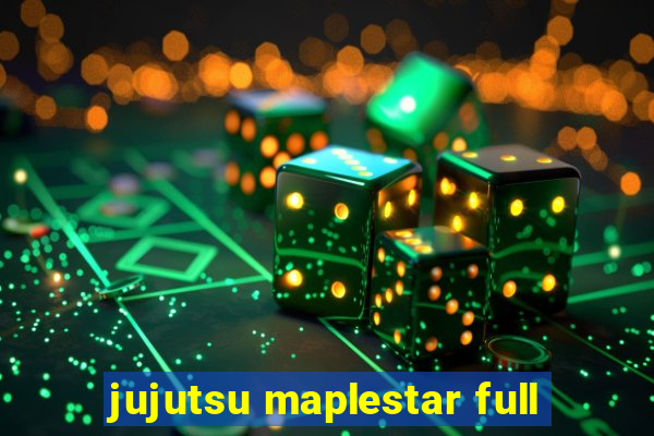 jujutsu maplestar full