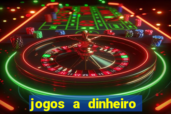 jogos a dinheiro real online