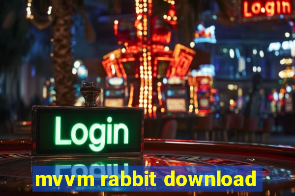 mvvm rabbit download