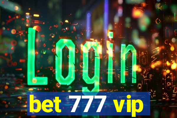 bet 777 vip