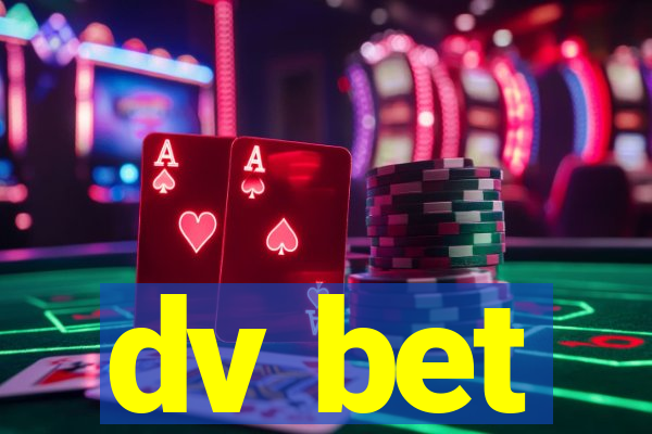 dv bet