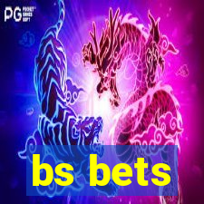 bs bets