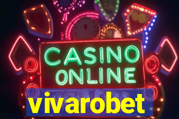 vivarobet