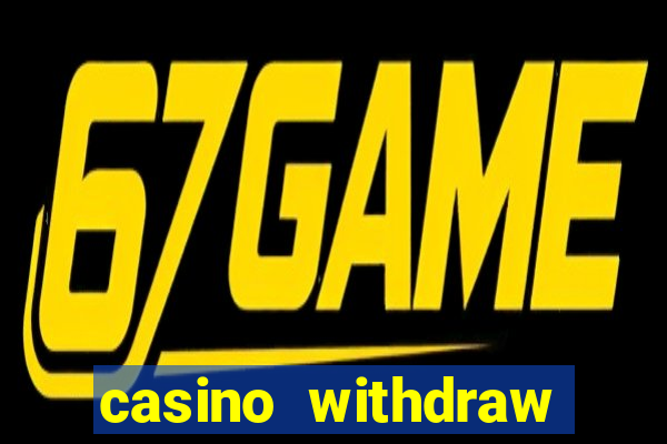 casino withdraw credit card