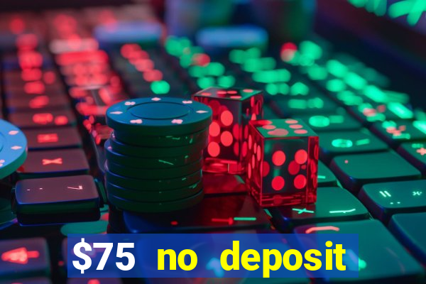 $75 no deposit bonus on sign up casino moons