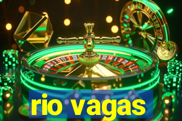 rio vagas