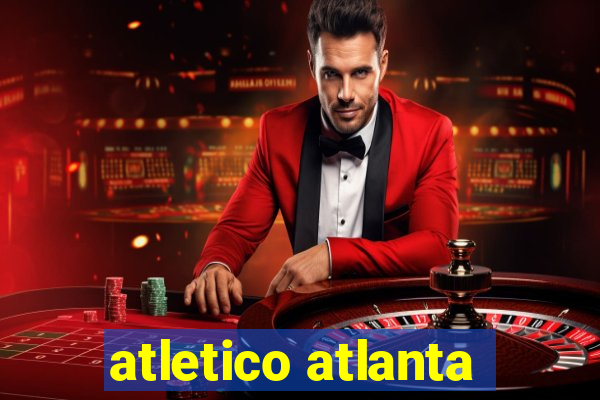 atletico atlanta