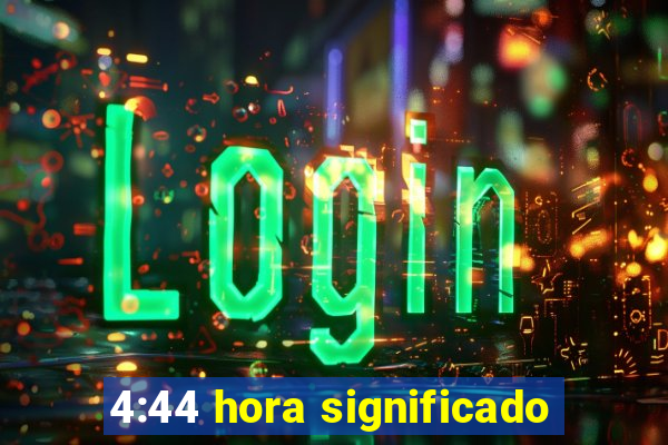 4:44 hora significado