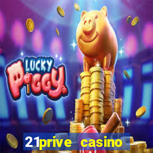 21prive casino terms and conditions