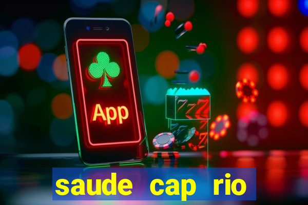 saude cap rio preto resultado