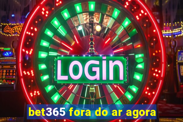 bet365 fora do ar agora