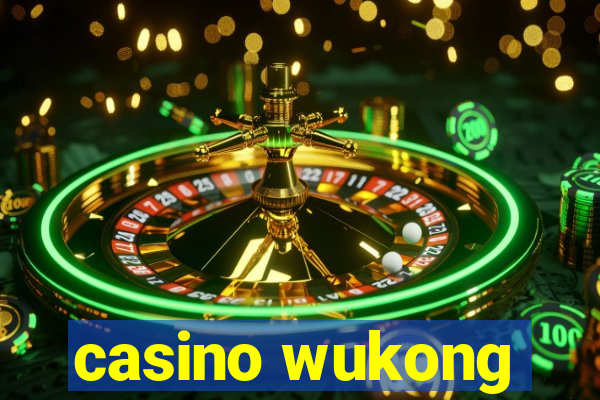 casino wukong