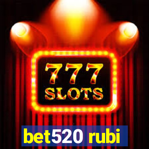 bet520 rubi