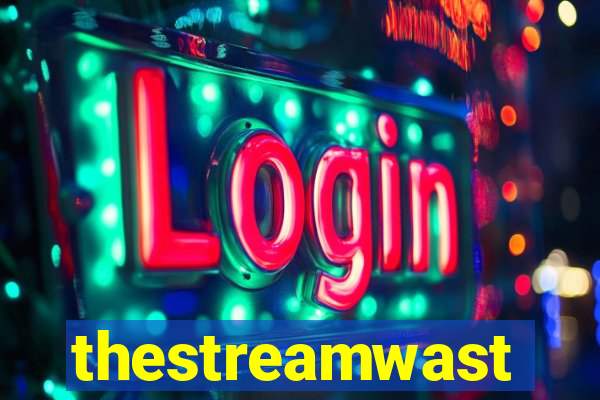 thestreamwast