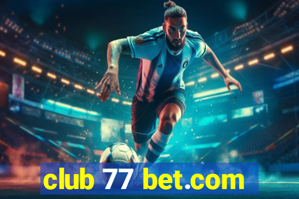 club 77 bet.com