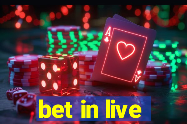 bet in live