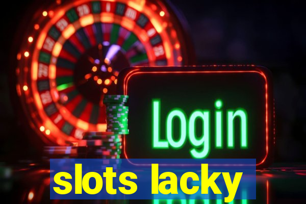 slots lacky