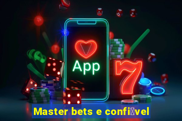 Master bets e confi谩vel