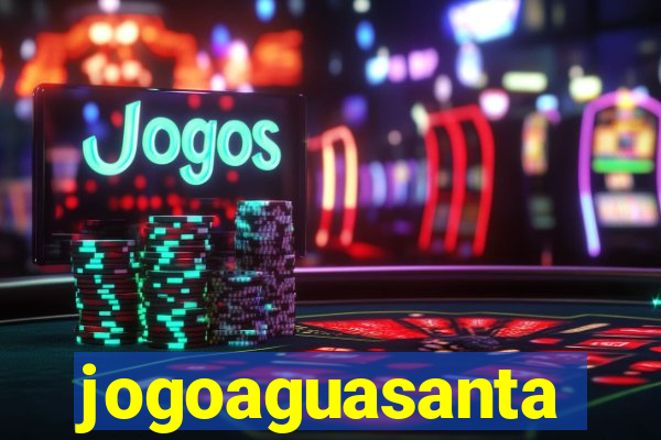 jogoaguasanta