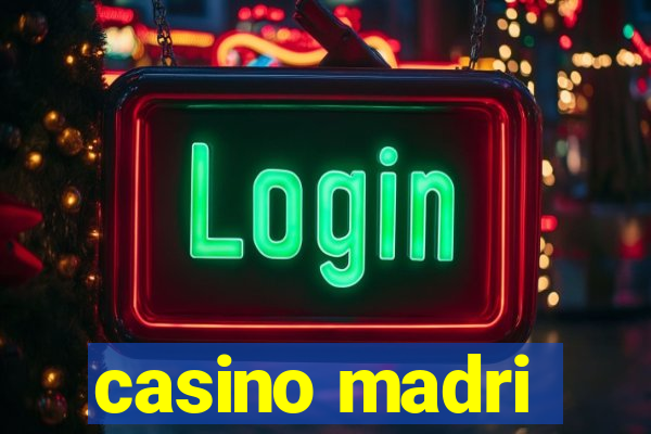 casino madri