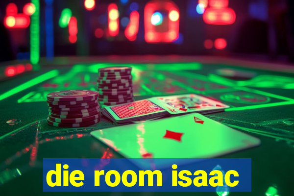 die room isaac