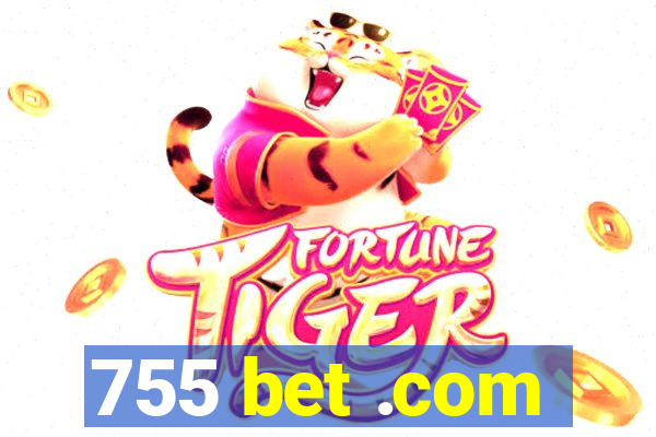 755 bet .com