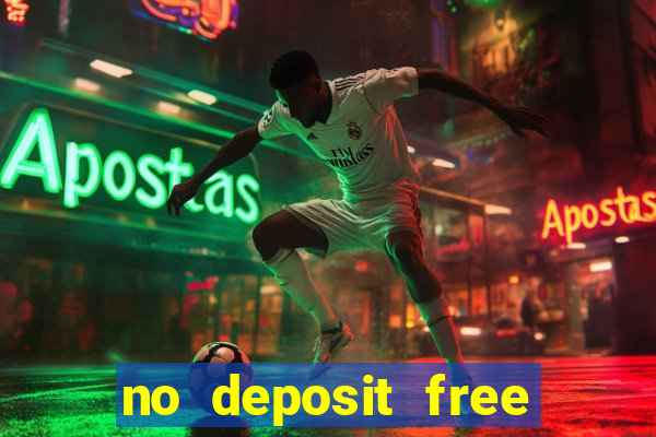 no deposit free cash casinos