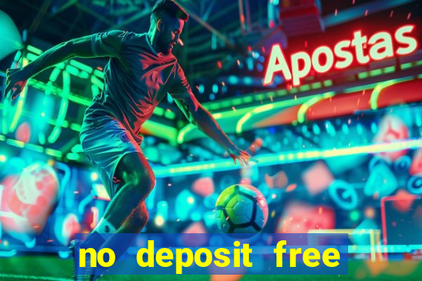 no deposit free cash casinos