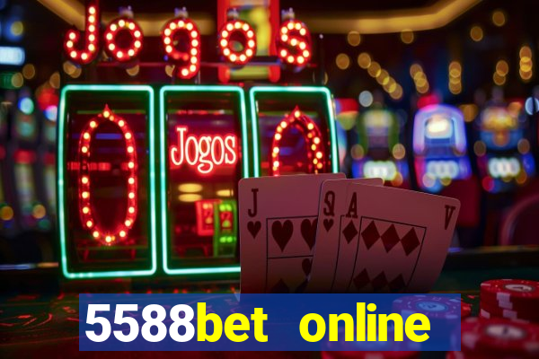 5588bet online casino internet