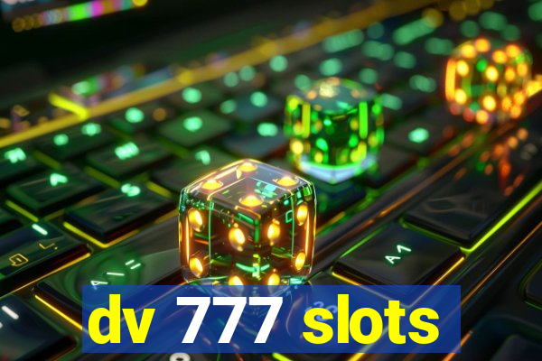 dv 777 slots