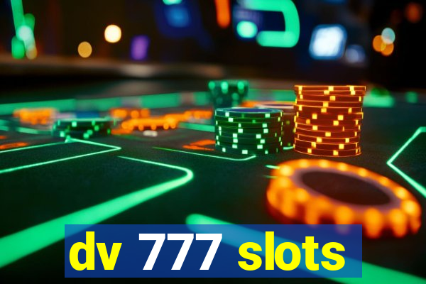 dv 777 slots