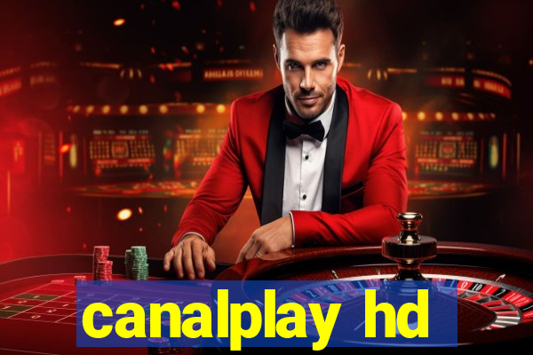 canalplay hd