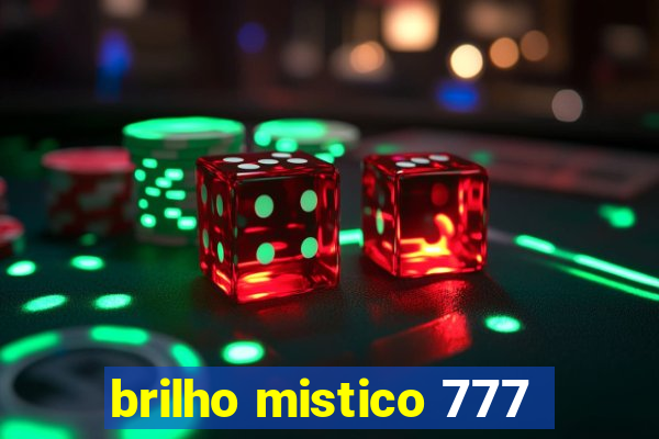 brilho mistico 777