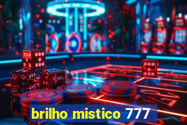 brilho mistico 777