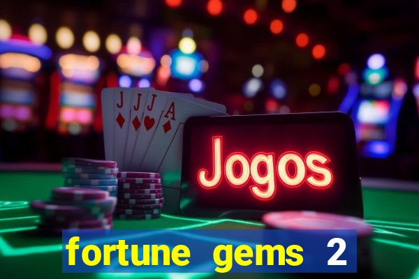 fortune gems 2 jili demo