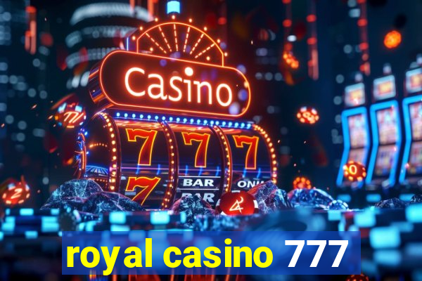 royal casino 777