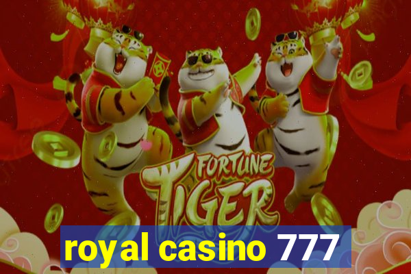 royal casino 777