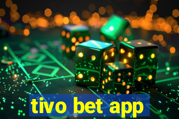 tivo bet app